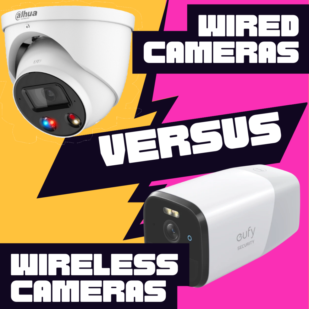 Wired camera vs wireless cameras?