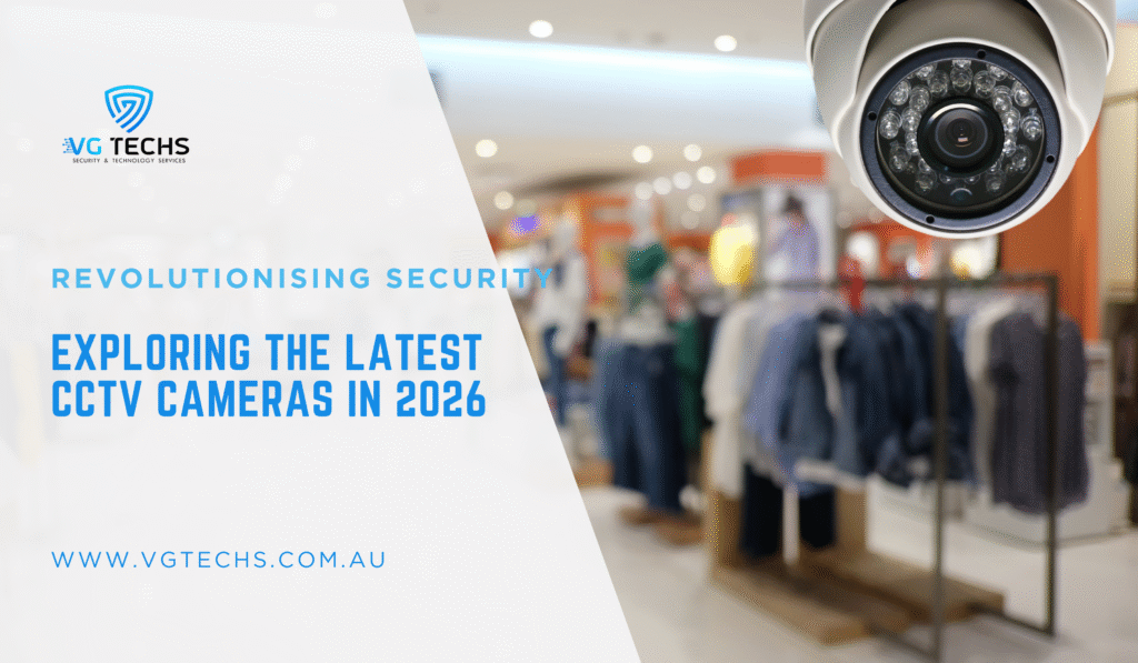 Revolutionising Security: Exploring the Latest CCTV Cameras in 2026