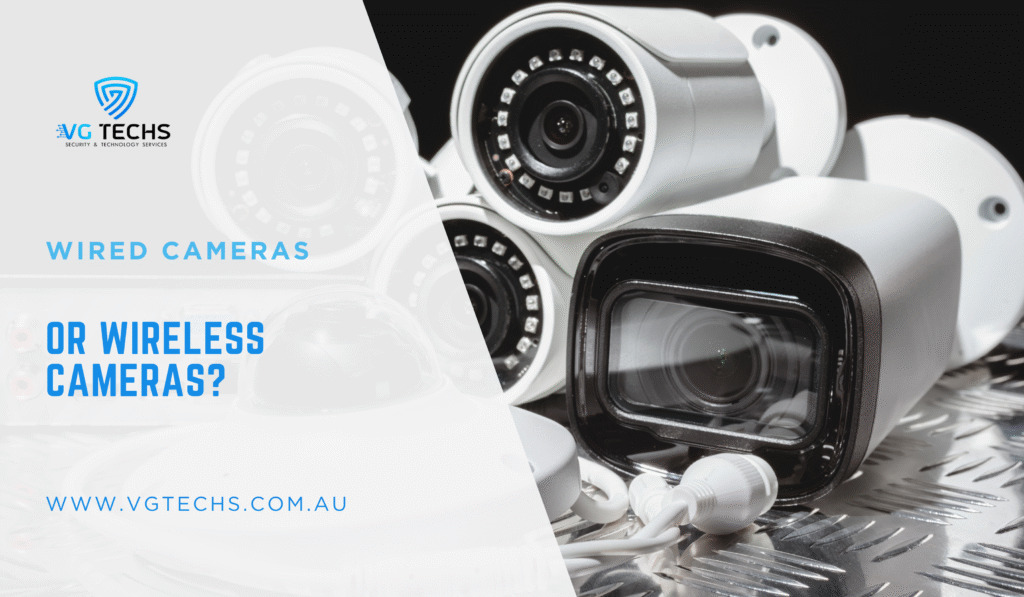 Wired Cameras or Wireless Cameras