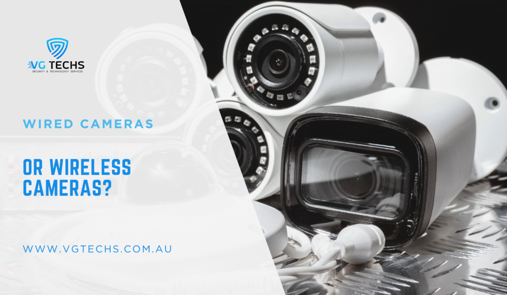 Wired Cameras or Wireless Cameras
