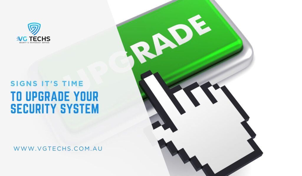 Signs It's Time To Upgrade Your Security System