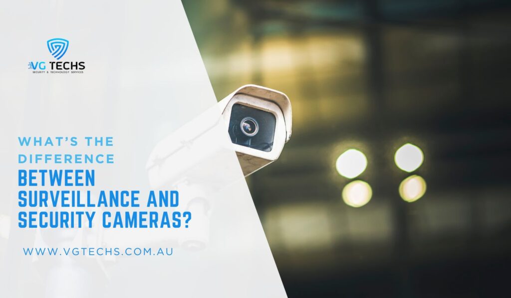 What’s The Difference Between Surveillance And Security Cameras?