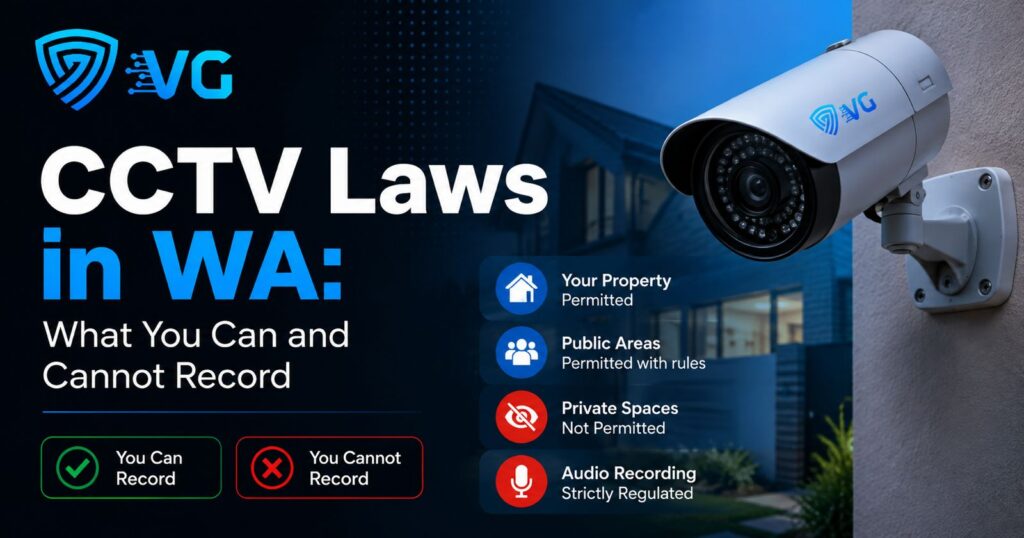 CCTV Laws in WA: What You Can and Cannot Record