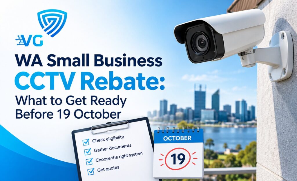 WA CCTV Rebate_ Prepare Before 19 October